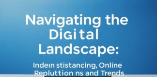 Navigating the Digital Landscape: Understanding Online Reputation and Trends
