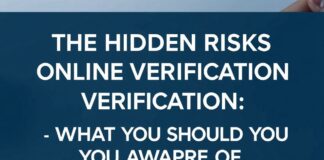 The Hidden Risks of Online Verification: What You Should Be Aware Of
