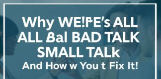 Why We're All Bad at Small Talk (And How to Fix It)